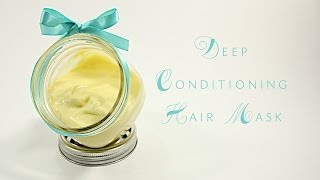 Deep Conditioning Hair Mask [upl. by Julis]