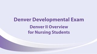 Denver II Overview for Nursing Students [upl. by Iniretake]