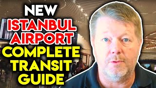 NEW ISTANBUL AIRPORT Terminal tour how to transfer and complete transit guide [upl. by Halak]