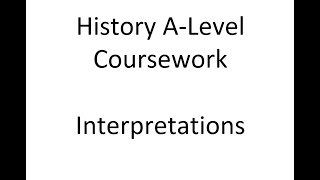 History coursework  Interpretations [upl. by Innad244]