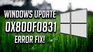 How to Fix Error 0x800f0831 When You Install An Update In Windows 10 [upl. by Gustavo576]