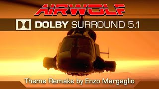 Airwolf Theme Enzo Margaglio 2025 Remake Dolby Surround 51 [upl. by Reldnahc]