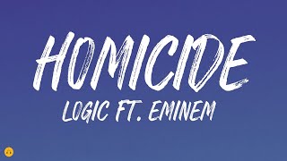 HOMICIDE  Logic ft Eminem Lyrics [upl. by Borchert]