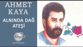 Alnında Dağ Ateşi Ahmet Kaya [upl. by Lerret]