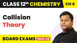 Collision Theory  Chemical Kinetics  Class 12 Chemistry Chapter 4 202223 [upl. by Abey]