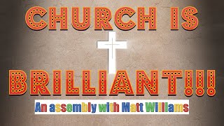 Church is brilliant Assembly [upl. by Fiel]