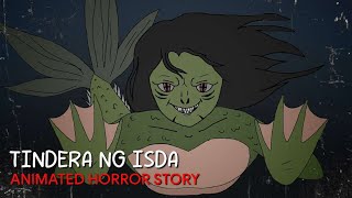 TINDERA NG ISDA  ANIMATED HORROR STORY [upl. by Kcirddec]