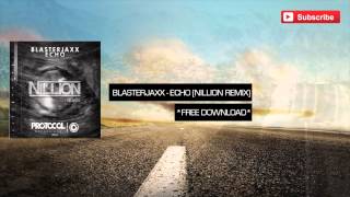 Blasterjaxx  Echo Nillion Remix [upl. by Rimisac863]