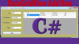 C  How To Add A Row To DataGridView From TextBox In C  With Source Code [upl. by Anelra]