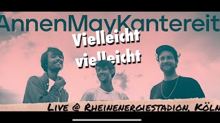 Vielleicht Vielleicht  AnnenMayKantereit Live in Köln 9 September 2023 [upl. by Fasano608]