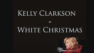 Kelly Clarkson  White Christmas Lyrics [upl. by Akinet]