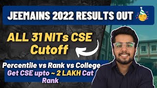 JEEMains Result out 🥳  All 31 NITs Cse Cutoff  Category wise 🔥 Percentile vs Rank vs College 2022 [upl. by Yerffoeg]