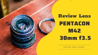 29Review Lens Pentacon 30mm f35 M42 on Sony A7RII The Same Meyer Optik Lydith 30mm f35 [upl. by Isia]