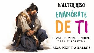 Enamórate de ti walterrisso Resumen audiolibro completo en español [upl. by Gwenn]