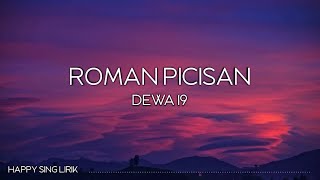 Dewa 19  Roman Picisan Lirik [upl. by Zabrine281]