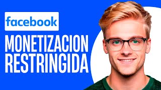 MONETIZACIÓN RESTRINGIDA en Facebook SOLUCION [upl. by Smiley]