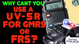 Why You Cant Use A Baofeng UV5R on GMRS or FRS Bands  FCC Rules For FRS amp GMRS Use Explained [upl. by Ahcrop563]