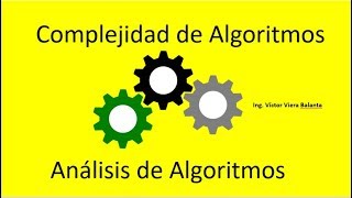 💥Análisis de Algoritmos  Complejidad de algoritmos Actualizado [upl. by Chaffee]