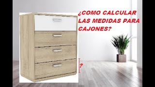 ¿COMO CALCULAR LAS MEDIDAS PARA CAJONES  METODO FACIL [upl. by Akirea115]