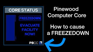 Pinewood Computer Core How to Cause a Freezedown Tutorial [upl. by Noseaj]