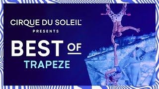 BEST OF TRAPEZE  Cirque du Soleil  ALEGRIA KOOZA LUZIA quotOquot AND MORE [upl. by Toblat]