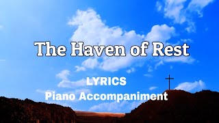 The Haven of Rest  Piano  Lyrics  Accompaniment  Hymns  Hymnals [upl. by Carline]