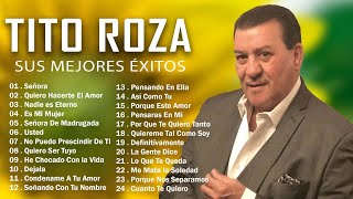 Tito Rojas Sus Mejores Exitos  Tito Rojas Mix Salsa Romanticas [upl. by Car]