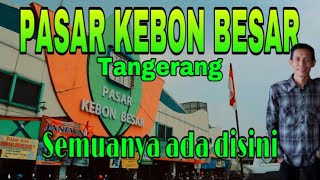 Pasar Kebon Besar Tangerang [upl. by Stefanac]