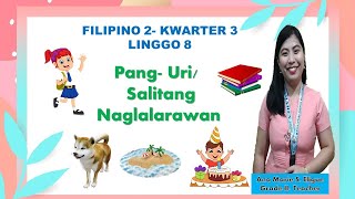 PANGURI SALITANG NAGLALARAWAN FILIPINO 2KUWARTER 3LINGGO 8 COT 2Teacher Ana [upl. by Notnert]