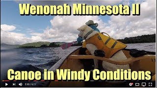 Wenonah Minnesota II in Windy Conditions and Rough Water [upl. by Alinna]