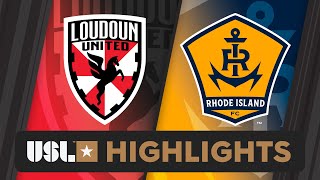 8242024  Loudoun United FC vs Rhode Island FC  Game Highlights [upl. by Pantin908]