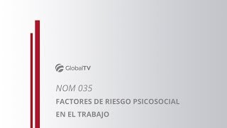 NOM 035  Factores de riesgo psicosocial en el trabajo [upl. by Eelam]