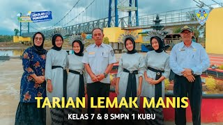 TARIAN LEMAK MANIS • Siswi kelas 7 amp 8 SMPN 1 KUBU [upl. by Remde304]