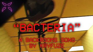 BACKROOMS SONG quotBacteriaquot  KryFuZe FOUND FOOTAGE [upl. by Toy]