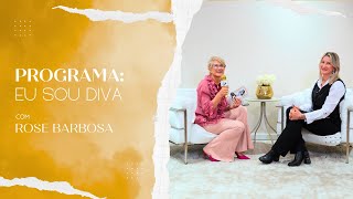 Programa Eu sou Diva  Rose Barbosa [upl. by Ianahs]