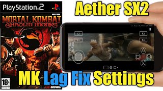 AetherSX2 best settings for mortal Kombat Shaolin Monks lag fix  aether 2 low end Device settings [upl. by Ginsburg]