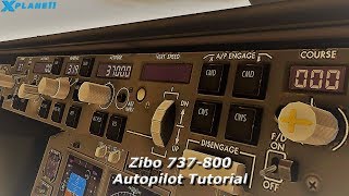 XPlane 11  Zibo 737800  Autopilot Tutorial [upl. by Conall13]