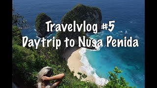 Travelblog 5 Daytrip to Nusa Penida [upl. by Nevaeh736]