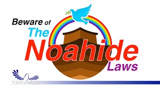 Beware of the Noahide Laws [upl. by Ylaek92]