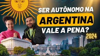 SER AUTÔNOMO NA ARGENTINA 2024 VALE A PENA  Ganhar dinheiro na Argentina empreendendo em 2024 [upl. by Philippine]