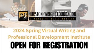 Spring 2024 Virtual HurstonWright Foundation Writing and Professional Development Institute [upl. by Mcclish676]