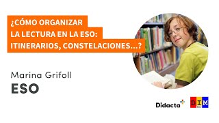 WEBINAR ¿Cómo organizar la lectura en la ESO Itinerarios constelaciones [upl. by Beverlee]