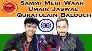 Indian reaction on Sammi Meri Waar  Umair Jaswal amp Quratulain Balouch  Coke Studio  Swaggy d [upl. by Ennayd]