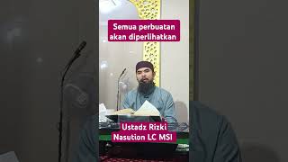 Manusia akan menjadi saksi Ustadz Rizki Nasution LC MSI [upl. by Magen]