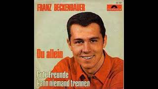 Franz Beckenbauer  Gute Freunde kann niemand trennen  1966 [upl. by Deeyn212]