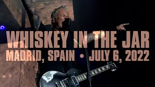 Metallica Whiskey in the Jar Madrid Spain  July 6 2022 [upl. by Earal]