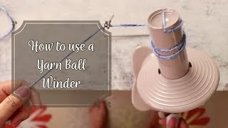 How to use Knit Picks Yarn Ball Winder [upl. by Curzon]