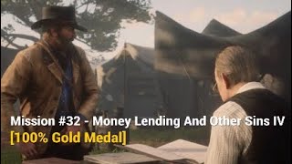 RDR2  Mission 32  Money Lending And Other Sins IV 100 Gold Medal [upl. by Nnaear912]