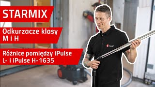 Odkurzacze przemysłowe Starmix  odkurzacze klasy M i H różnice pomiędzy iPulse L i iPulse H1635 [upl. by Abagail]