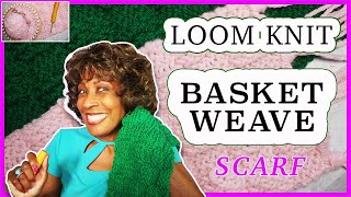 🧶 How to Loom Knit A BasketWeave Scarf  Loom Knitting Project 🧶 [upl. by Aitram]